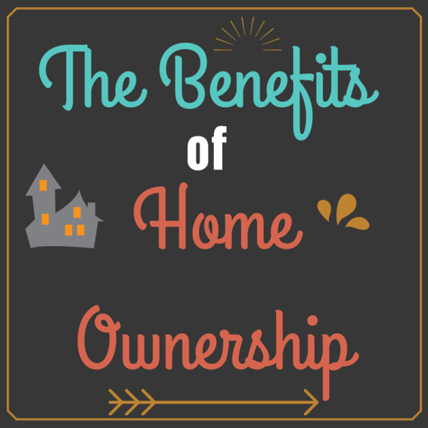 Infographic: The Benefits of Home Ownership